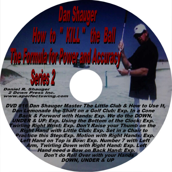 How to "KILL" the Ball The Formula for Power and Accuracy Series 2 DVD #16