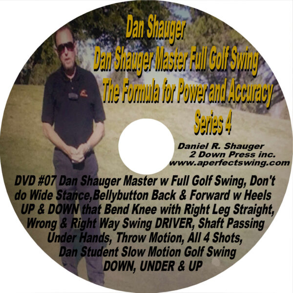 Dan Shauger Master Full Body Swing The Formula for Power and Accuracy Series 4 DVD #07