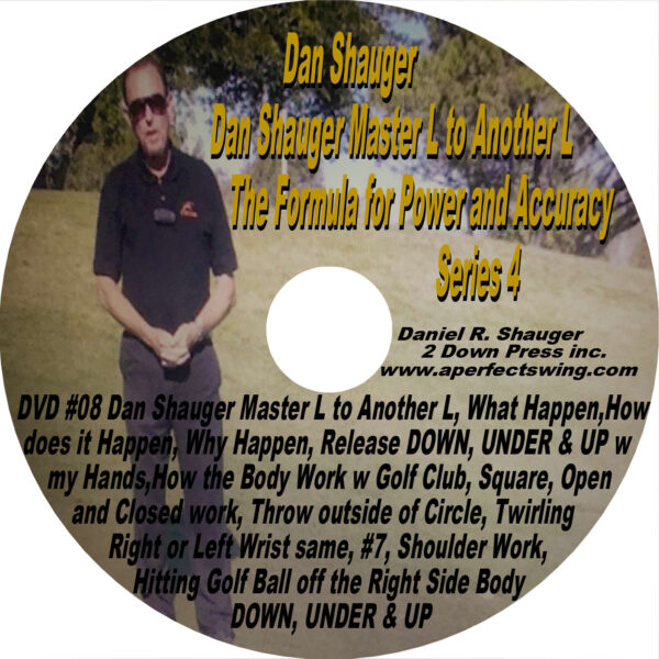 Dan Shauger Master L to Another L The Formula for Power and Accuracy Series 4 DVD #08