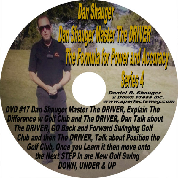 Dan Shauger Master The DRIVER The Formula for Power and Accuracy Series 4 DVD #17