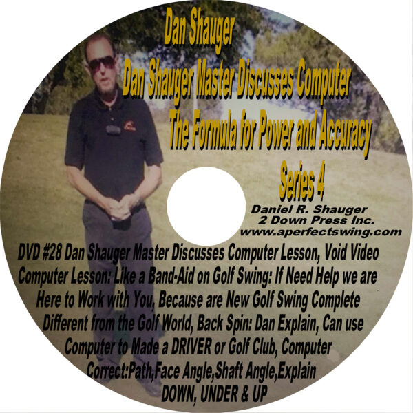 Dan Shauger Master Discusses Computer  The Formula for Power and Accuracy Series 4 DVD #28