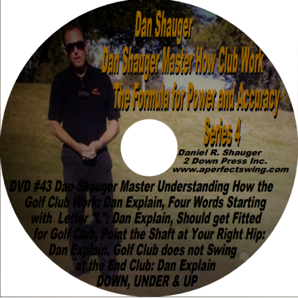 Dan Shauger Master How the Golf Club The Formula for Power and Accuracy Series 4 DVD #43