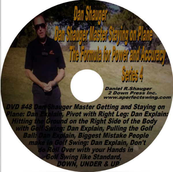 Dan Shauger Master Getting & Staying on Plane The Formula for Power and Accuracy Series 4 DVD #48