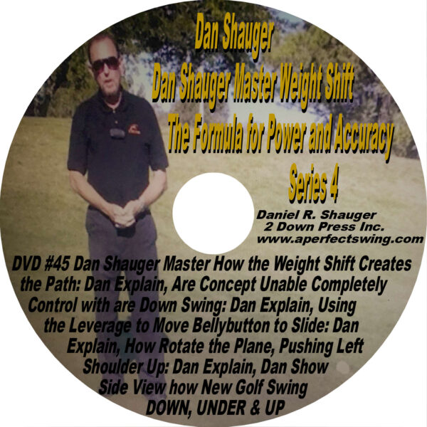 Dan Shauger Master Weight Shift The Formula for Power and Accuracy Series 4 DVD #45