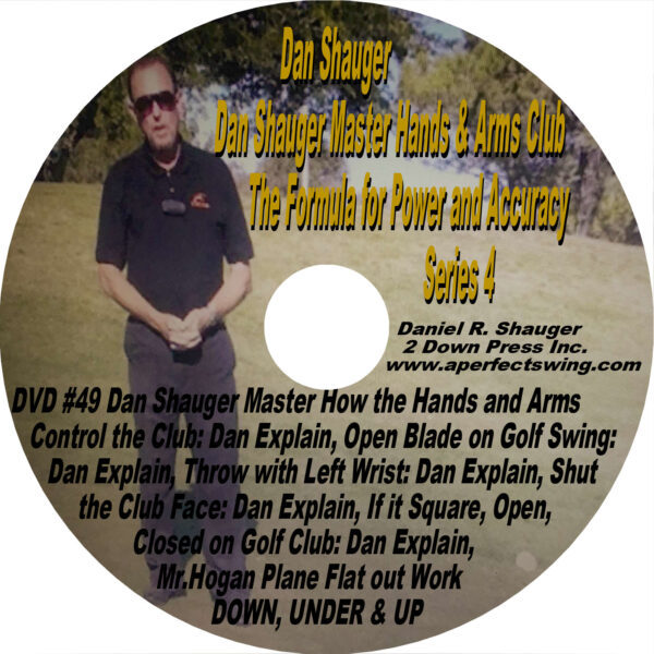 Dan Shauger Master Hands & Arms Control the Club The Formula for Power and Accuracy Series 4 DVD #49